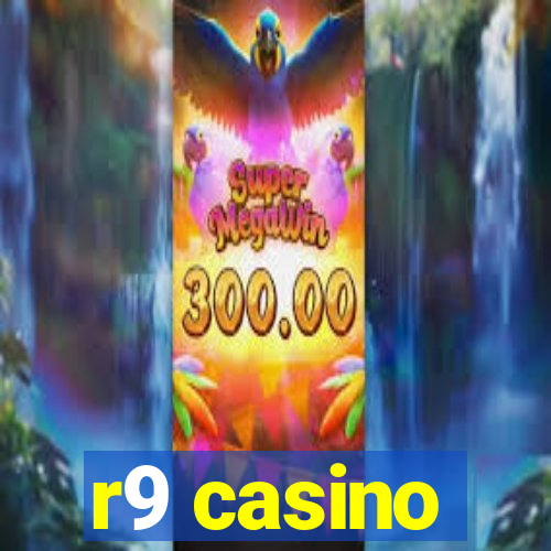 r9 casino